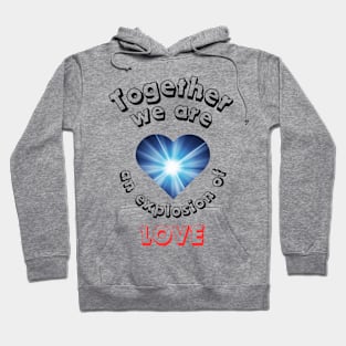 Explosion of love Hoodie